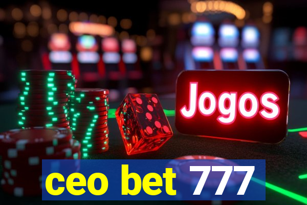 ceo bet 777